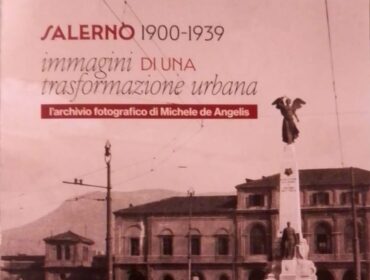 Il MUDIF presenta nel Salone di rappresentanza della Provincia di Salerno il catalogo della mostra “Salerno 1900-1939 – Immagini di una trasformazione urbana”