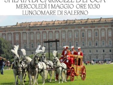 Il 1 maggio Salerno ospita  “La belle époque salernitana”  una sfilata di carrozze d’epoca  e personaggi in costume