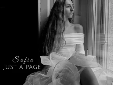 Dal 3 maggio 2024 sarà disponibile sulle piattaforme di streaming digitale e in rotazione radiofonica “Just a page”, il nuovo singolo di Sofia