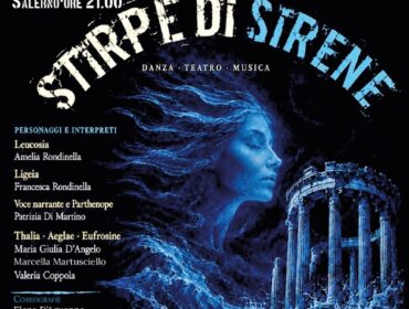 “Stirpe di Sirene” performance fiabesca in scena il 5 settembre al Barbuti Salerno Festival per “Incontri “2026