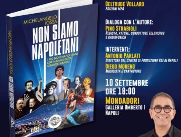 “Non siamo napoletani”: Michelangelo Iossa racconta i cento “non napoletani” che hanno fatto grande Napoli