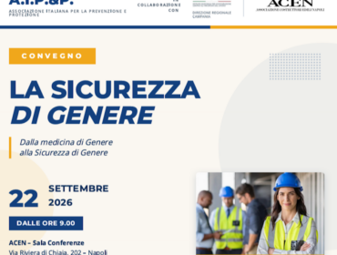 Sicurezza di genere, domani a Napoli il convegno di A.I.P.&P. con INAIL e ACEN