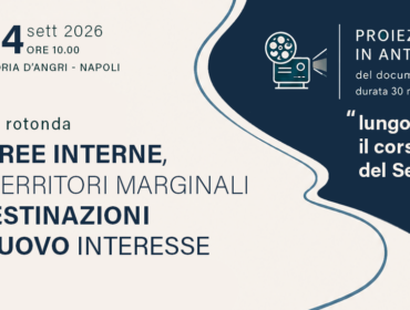 Dalle aree interne alle nuove destinazioni turistiche: a Napoli il documentario “Lungo il corso del Sele”
