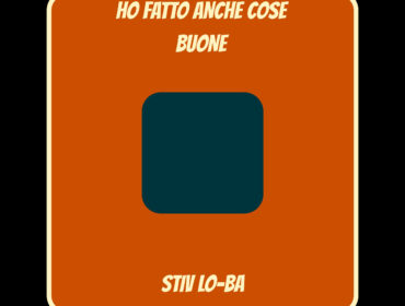 Stiv Lo-Ba torna con «Ho fatto anche cose buone»,  in uscita il 30 Ottobre per Artisti Online