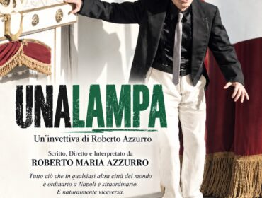 Al Serra “UNALAMPA” invettiva su Napoli di Roberto Azzurro
